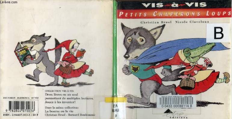 Petits chaperons loups - Collection vis a vis : deux livres en un seul permettent de multiples lectures, jouez a les inventer !