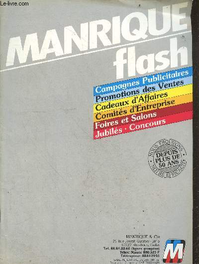 Manrique flash - camapgnes publicitaires, promotions des ventes, cadeaux d'affaires, comites d'entreprise, foires et salons, jubiles, concours- nous prouvons notre efficacite depuis plus de 150 ans