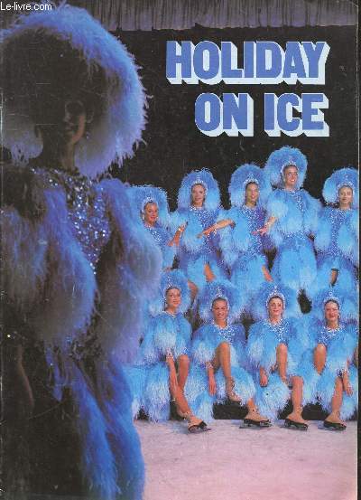 Holiday on ice glace et feu, symphony of the sands, les trois petits cochons, viennese waltz melodies, wild wild west, bedazzle- jimmy crockett, joop & hideko, paul huber, don zeman, anita siegfried, cindy moyers, werner muller, les crackerjacks, ...