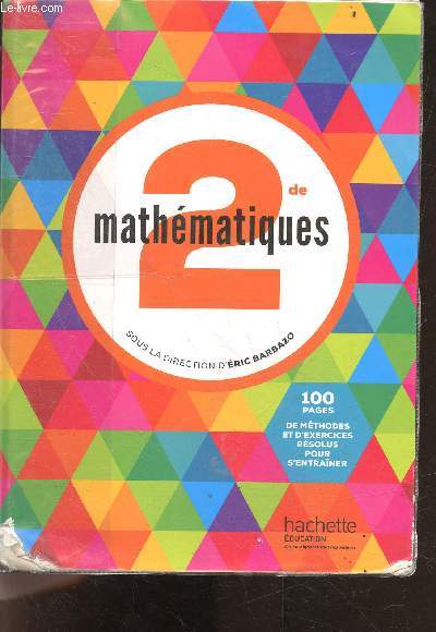 Mathmatiques 2de - 100 pages de methodes et d'exercices resolus pour s'entrainer