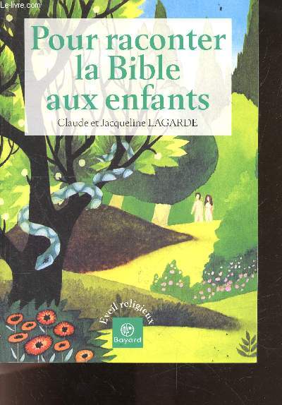 Pour raconter la bible aux enfants - L'Ancien testament et Jsus Christ raconts aux enfants