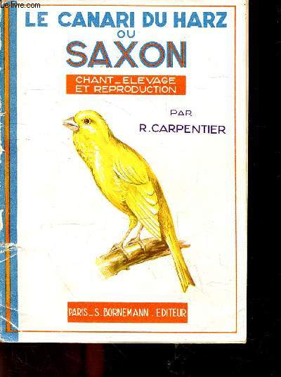 Le canari du harz ou saxon - Chant, elevage et reproduction