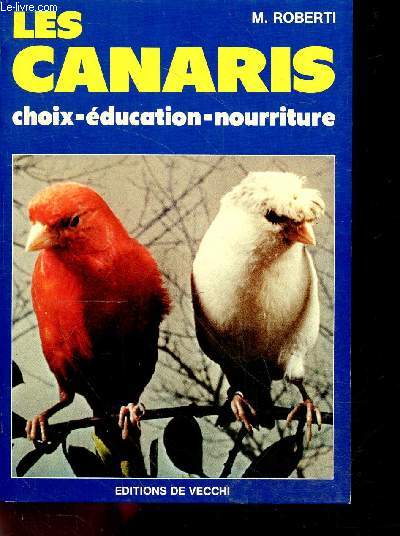 Les canaris - choix, education, nourriture