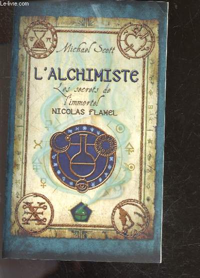 L'alchimiste - Les secrets de l'immortel Nicolas Flamel - Livre I