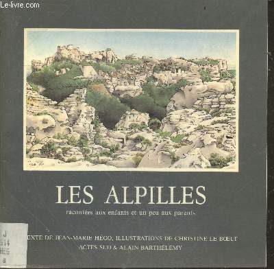 Les alpilles racontes aux enfants et un peu aux parents