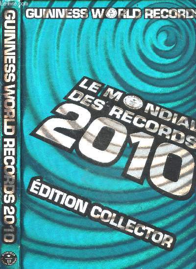 Le mondial des records 2010 - edition collector - guinness world records