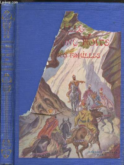 Les mille et une nuits des familles - contes arabes traduits par Galland, choisis et revises avec la plus scrupuleuse attention