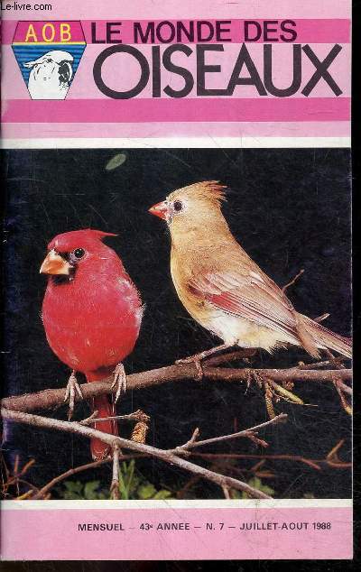 Le monde des oiseaux - N7 juillet aout 1988, 43e annee-
