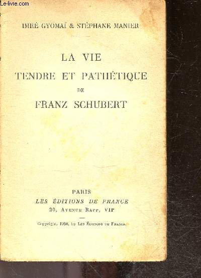 La vie tendre et pathetique de Franz Schubert
