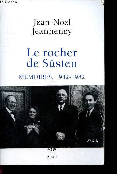 Le Rocher de Ssten - Mmoires, 1942-1982