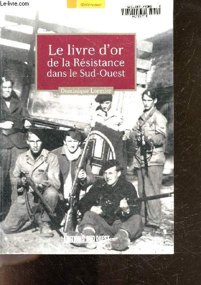 Le livre d'or de la rsistance dans le sud-ouest