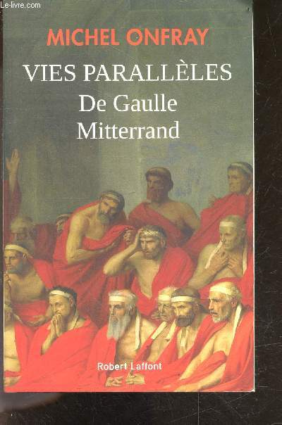 Vies parallles - De Gaulle et Mitterrand
