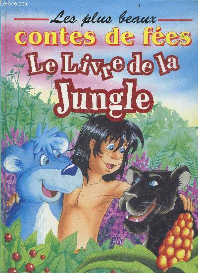 Le livre de la jungle - Collection les plus beaux contes de fees