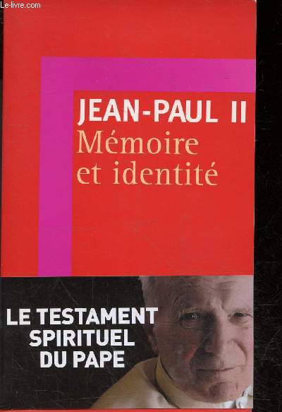 Memoire et identite - Le testament spirituel du pape - conversation au passage entre deux millenaires