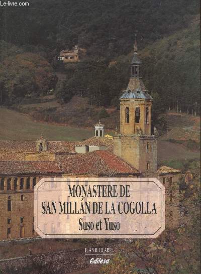 Monastere de san millan de la cogolla - suso et yuso