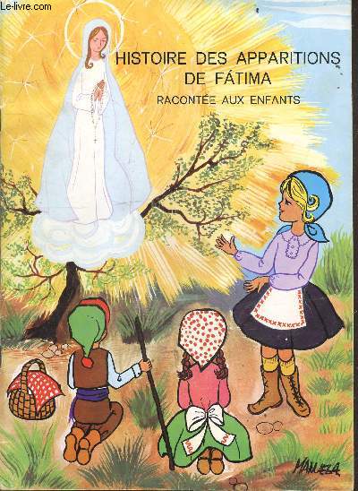 Histoire des apparitions de Fatima racontee aux enfants
