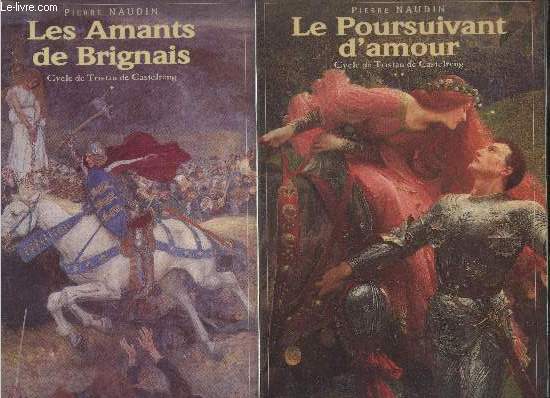 Cycle de Tristan de Castelreng - 2 Volumes : tome 1, Les amants de Brignais + tome 2, Le poursuivant d'amour