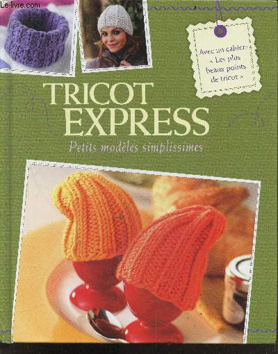 Tricot express - Petits modeles simplissimes - inclus un cahier 