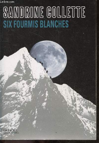 Six fourmis blanches - roman