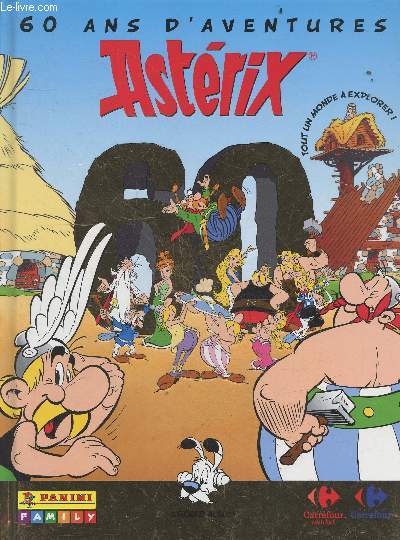 Asterix - Album Panini - 60 ans d'aventures - tout un monde a explorer - sticker album - 118 stickers sur les 124 - numeros manquants : 27, 72, 74, 103, 119, 120