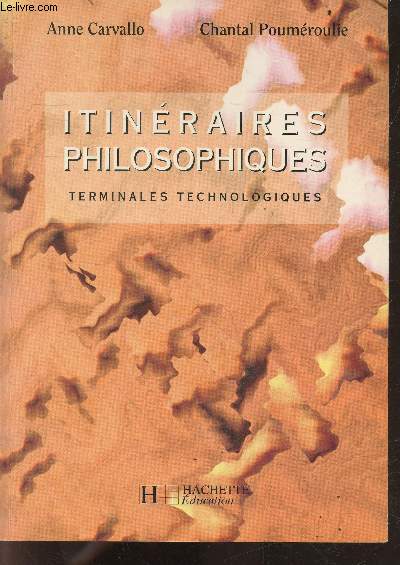Itineraires Philosophiques - Terminales Technologiques (STT - STI - STL - SMS)