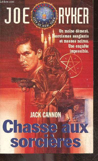 Joe Ryker - Chasse aux sorcieres - collection supercops policier N3 - un moine dement, exorcismes sanglants et messes noires, une enquete impossible