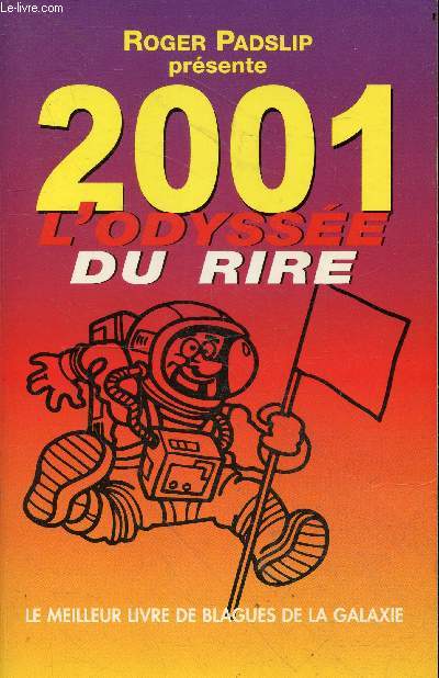 2001 l'odysse du rire - le meilleur livre de blagues de la galaxie.