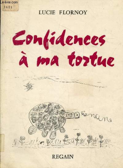 Confidences  ma tortue.