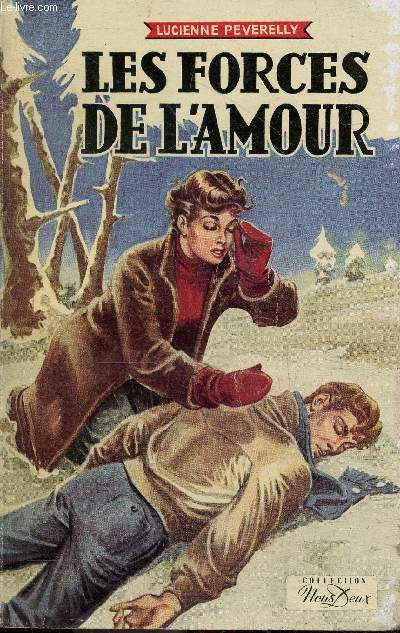 Les forces de l'amour - Grand roman d'amour et d'aventures - Collection nous deux n15.