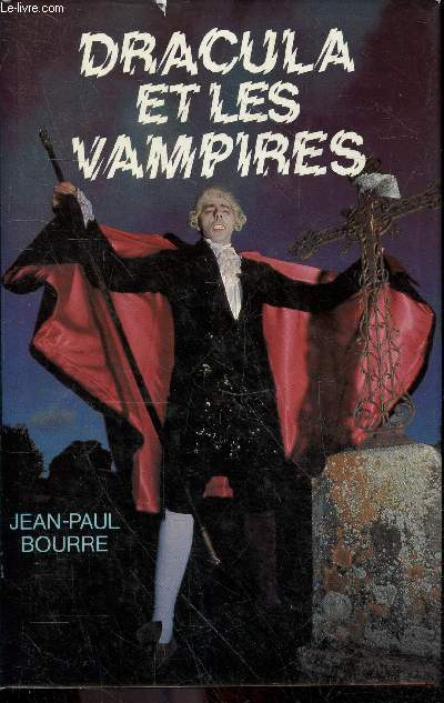 Dracula et les vampires.