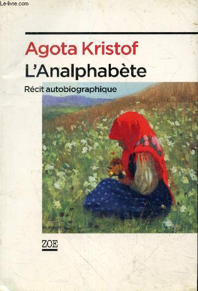 L'Analphabte - Rcit autobiographique.