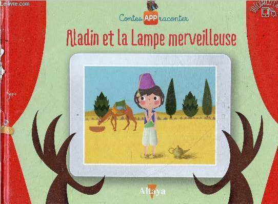 Aladin et la lampe merveilleuse - Collection contes APP raconter.
