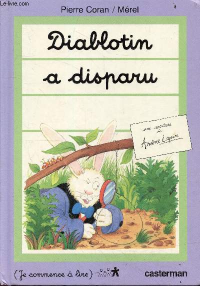 Diablotin a disparu - Une aventure de Arsne Lupin - Collection je commence  lire.