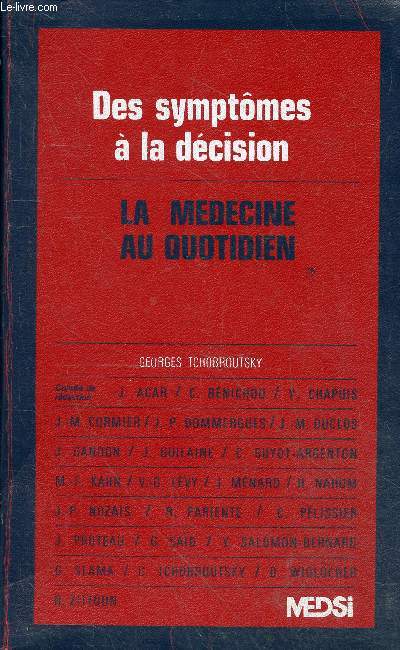 Des symptmes  la dcision - La mdecine au quotidien - 4e tirage.