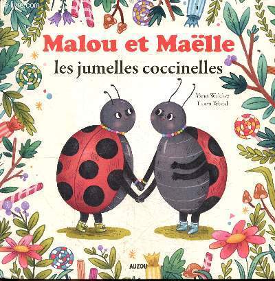 Malou et Malle les jumelles coccinelles - Collection mes p'tits albums.