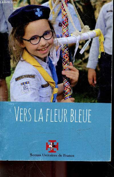 Vers la fleu bleue - Les secrets du premier sentier.