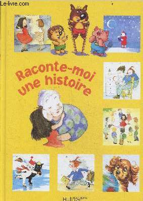 Raconte-moi une histoire.