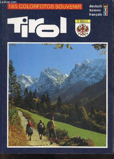 Tirol - Aufnahmen und verlag : Risch-lau schwarzach-Salzburg - 1.auflage.