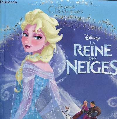 La reine des neiges - Collection les grands classiques.