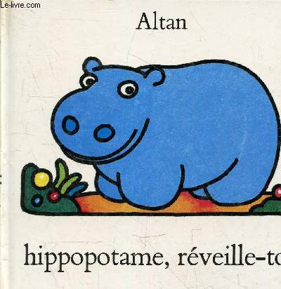 Hippopotame, rveille-toi !