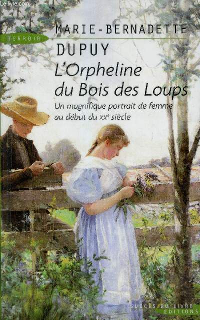 L'orpheline du bois des loups - Un magnifique portrait de femme au dbut du XXe sicle.