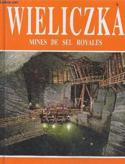Wieliczka mines de sel royales.