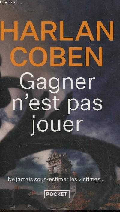 Gagner n'est pas jouer - Collection pocket n18581.