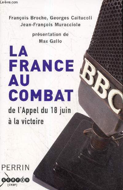 La France au combat de l'appel du 18 juin  la victoire.