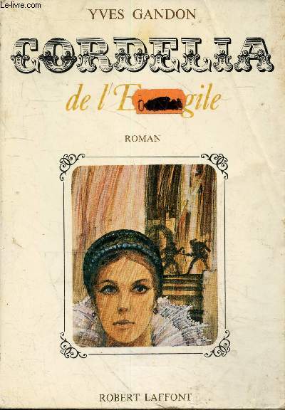 Le pr aux dames chronique romanesque de la sensibilit franaise - Tome 1 : Cordlia de l'vangile - roman.