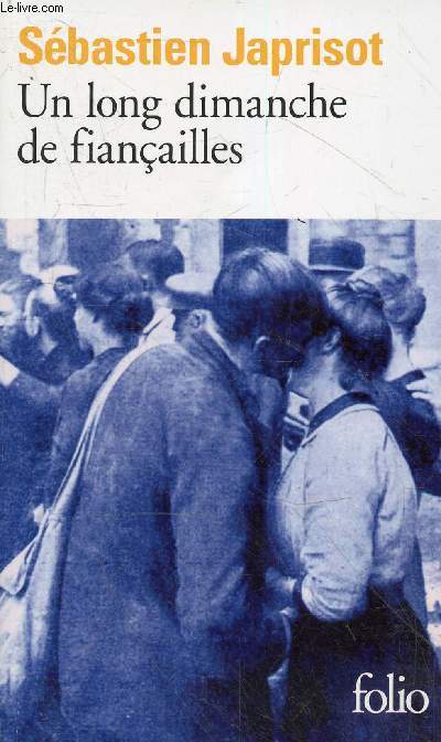 Un long dimanche de fianailles - Collection folio n2491.