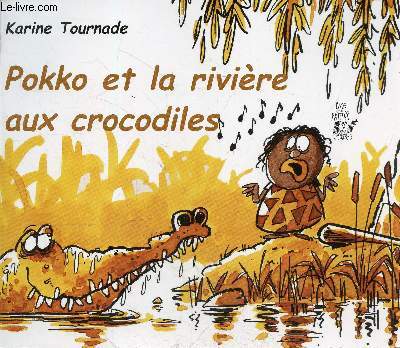 Pakko et la rivière aux crocodiles.