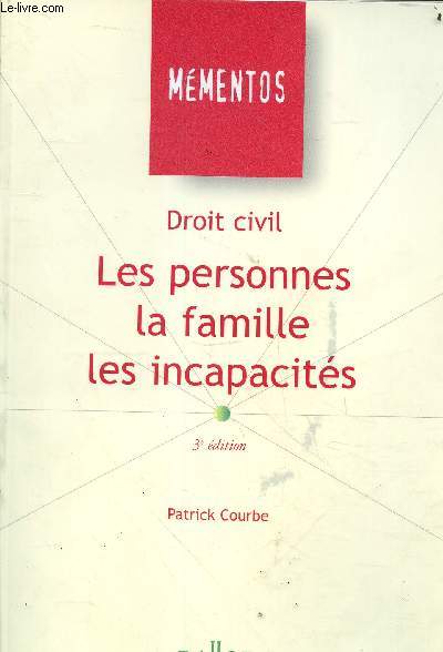 Droit civil les personnes, la famille, les incapacits - 3e dition - Collection mmentos.