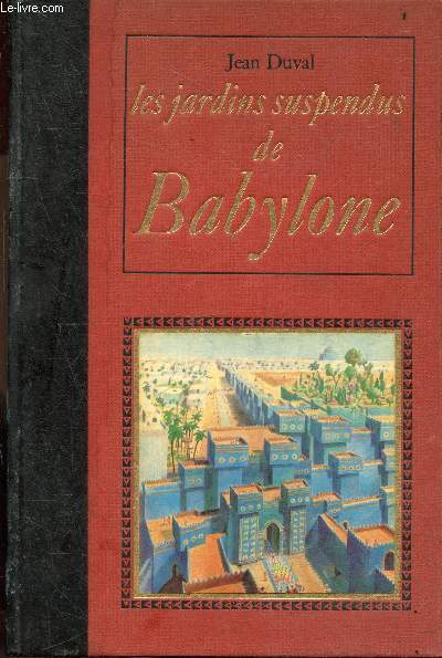 Les jardins suspendus de Babylone.