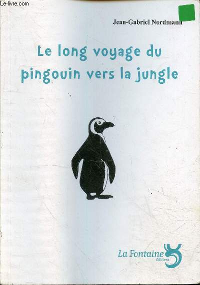 Le long voyage du pingouin vers la jungle.